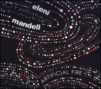 mandell%20eleni%20-%20artificial%20fire.jpg